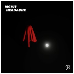 MOTUS - HEADACHE 🤕(DECEMBER PATREON EXCLUSIVE)