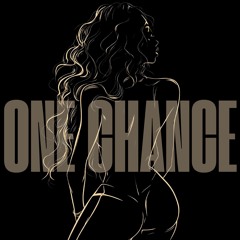One Chance (Prod. Muneshige x Zodiac Killaz)
