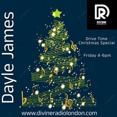 Drive Time Christmas Special - Divine Radio London 20th Dec 24