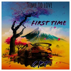 First time - Time to love (album) - CPT