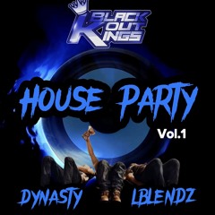 DJ.DYNASTY & DJ. L BLENDZ HOUSE PARTY VOL.1 (THE MIXTAPE)