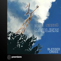 Premiere: Ninshū - Ertoba - Blessed Cross Records