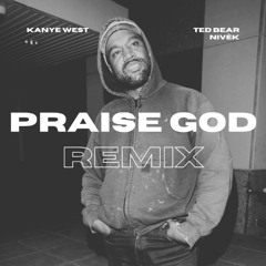 Kanye West - Praise God (Ted Bear & Nivèk Remix) [PREVIEW FREE DL FOR FULL]