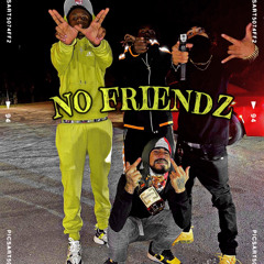 NO FRIENDS (Prodby. Jd Krazy)