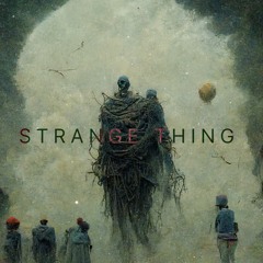 strange thing