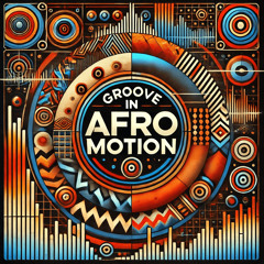 Groove in Afro Motion