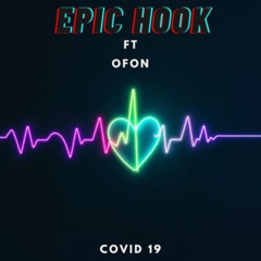Epic Hook ft Ofon covid 19