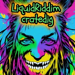Liquid Riddim Cratedig