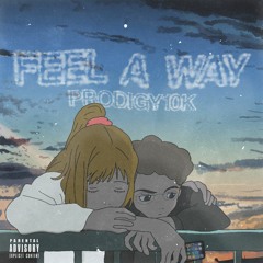 Feel A Way