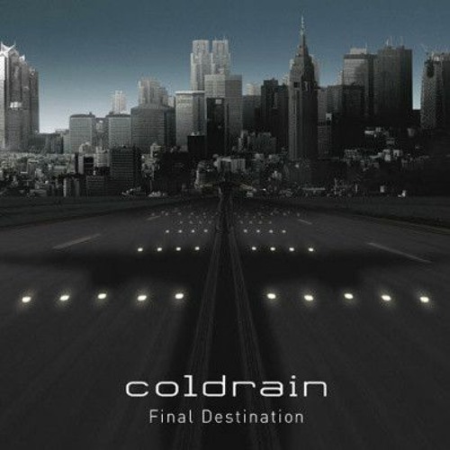 COLDRAIN-Final Destination