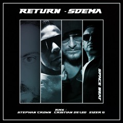 Return - SdemA (Stephan Crown SPACE Remix)