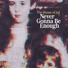 Never Gonna Be Enough