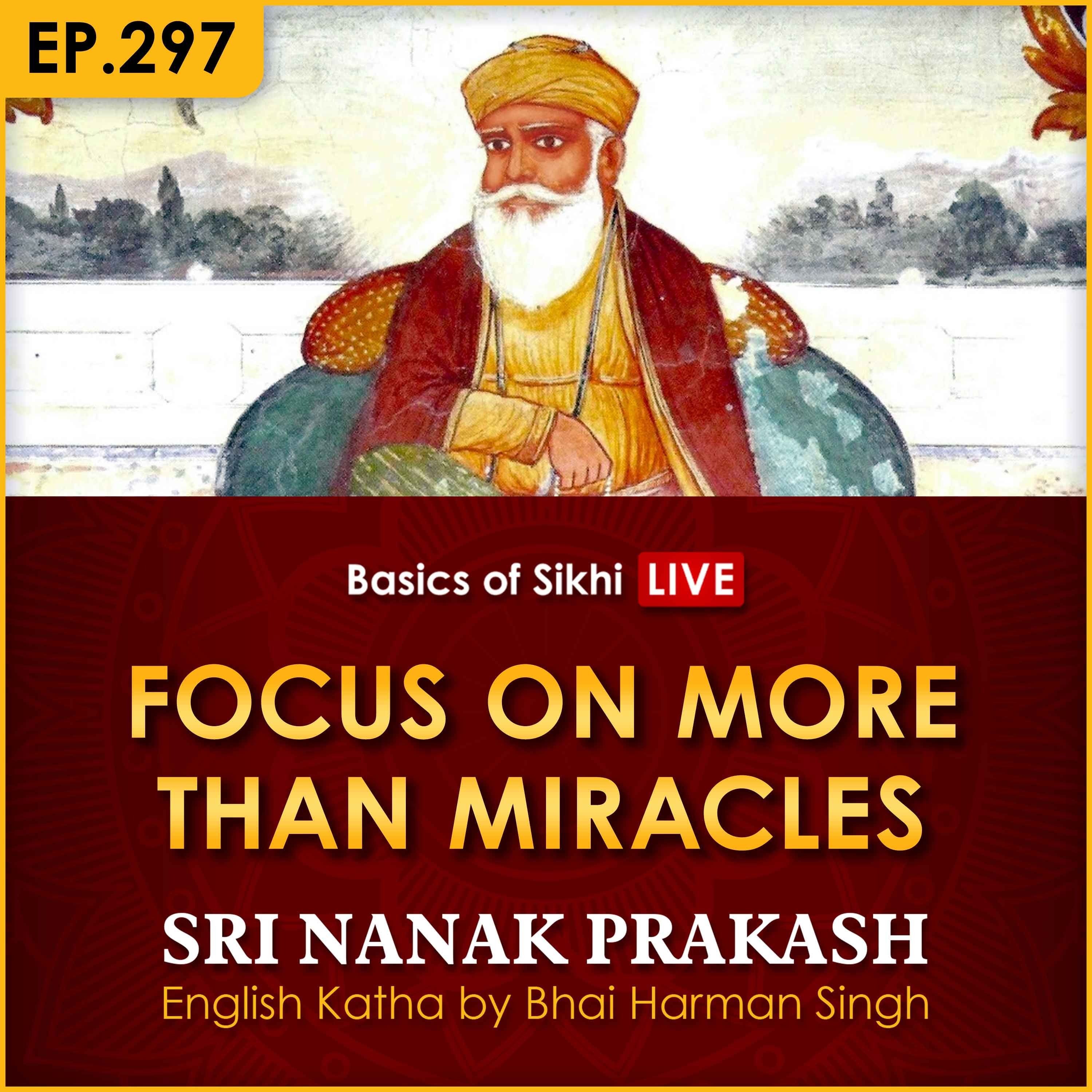 #297 Focus on More than Miracles | Sri Nanak Prakash Katha | Bhai Harman Singh episode artwork