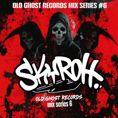 SKYR0H OLD GHOST RECORDS MIX SERIES #6