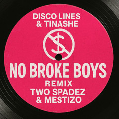 Disco Lines & Tinashe – No Broke Boys [TWØ SPAÐEZ x MESTIZO Tech House Remix]