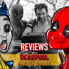MOTN Reviews: Deadpool & Wolverine