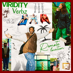 Viridity, Verbz - Remote Location