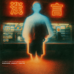 Tobhias Guerrero-Dreams About Tokyo (Re do)