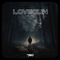 Lovegun - TELL ME (OUT NOW !!!)