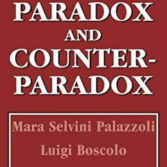 [GET] PDF 📋 Paradox and Counterparadox: A New Model in the Therapy of the Family in