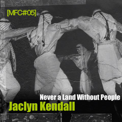 MFC 5 : Jaclyn Kendall - Never a Land Without People