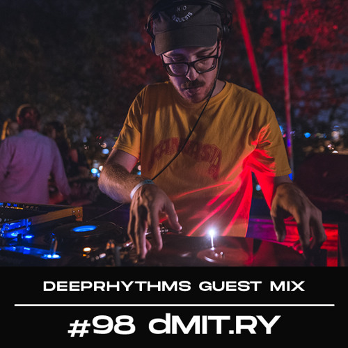Guest mix #98 dMIT.RY for Deeprhythms