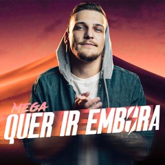 Mega Quer Ir Embora - Remix (DJ Gringo)