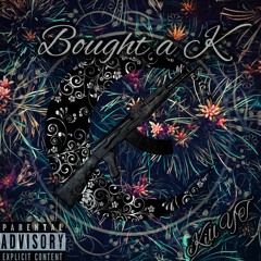 Bought a K