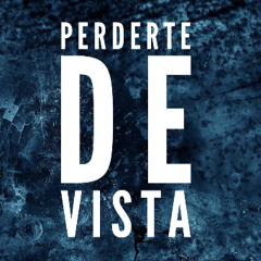 Perderte De Vista