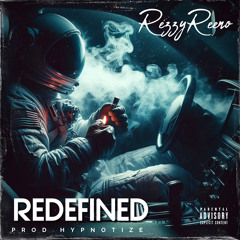 Rezzy Reeno - Redefined (p. Hypnotize)