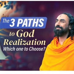 The 3 Ways To God Realization