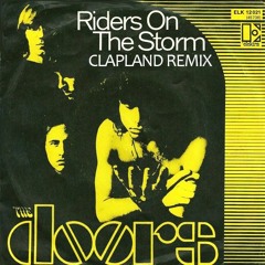 The Doors - Riders on the Storm (Clapland Remix)