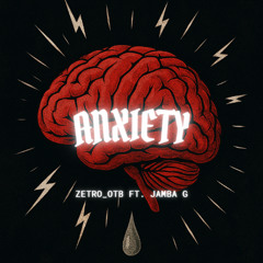 Anxiety ft. Jamba G (Official Audio)