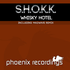 S.H.O.K.K. - Whisky Hotel (Madwave Mix) [2016]