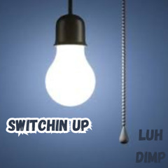 Switchin Up