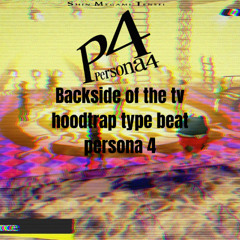 Backside of the tv hoodtrap type beat Persona 4