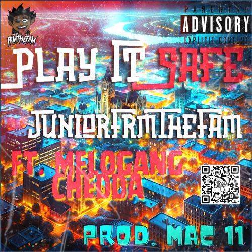 Play It Safe Ft. MeloGang Chedda (Prod. Mac 11)