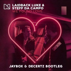 Laidback Luke & Steff Da Campo - We Found Love (Jaybox & Decertz Bootleg)