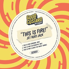PREMIERE: Jet Boot Jack - This Is Fire! (Ladies On Mars Extended Remix) [Good Custard]