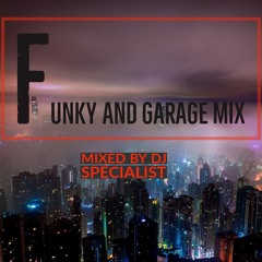FUNKY AND GARAGE MIX