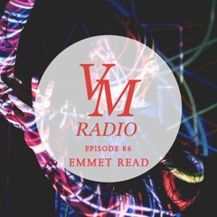 VM Radio Show #86 - Emmet Read