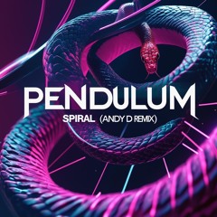 Pendulum - Spiral (Andy D Remix).wav