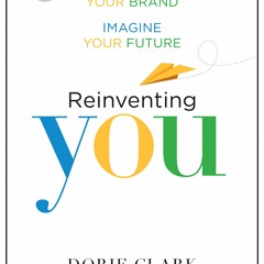 P.D.F. ⚡️ DOWNLOAD Reinventing You  With a New Preface Define Your Brand  Imagine Your Future