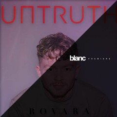 Premiere: Rovara - UNTRUTH