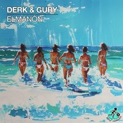 Derk (ES) & Gury (CU) - Elmanón (Original Mix)