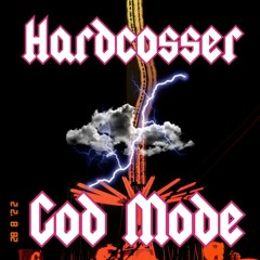 HardCosser - God Mode