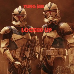 Locked Up (prod. Svilenii X Yoshi) - (Yung $eb)