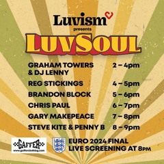 Steve Kite B2b Penny B @ Luvfest Soul Sunday 14th July 2024