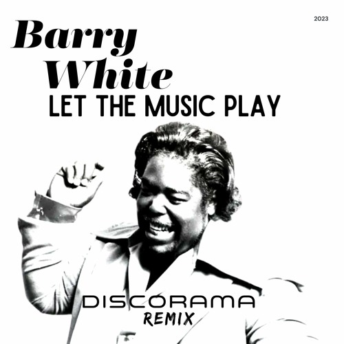 Barry White - Let The Music Play (DISCORAMA REMIX) SNIPPET