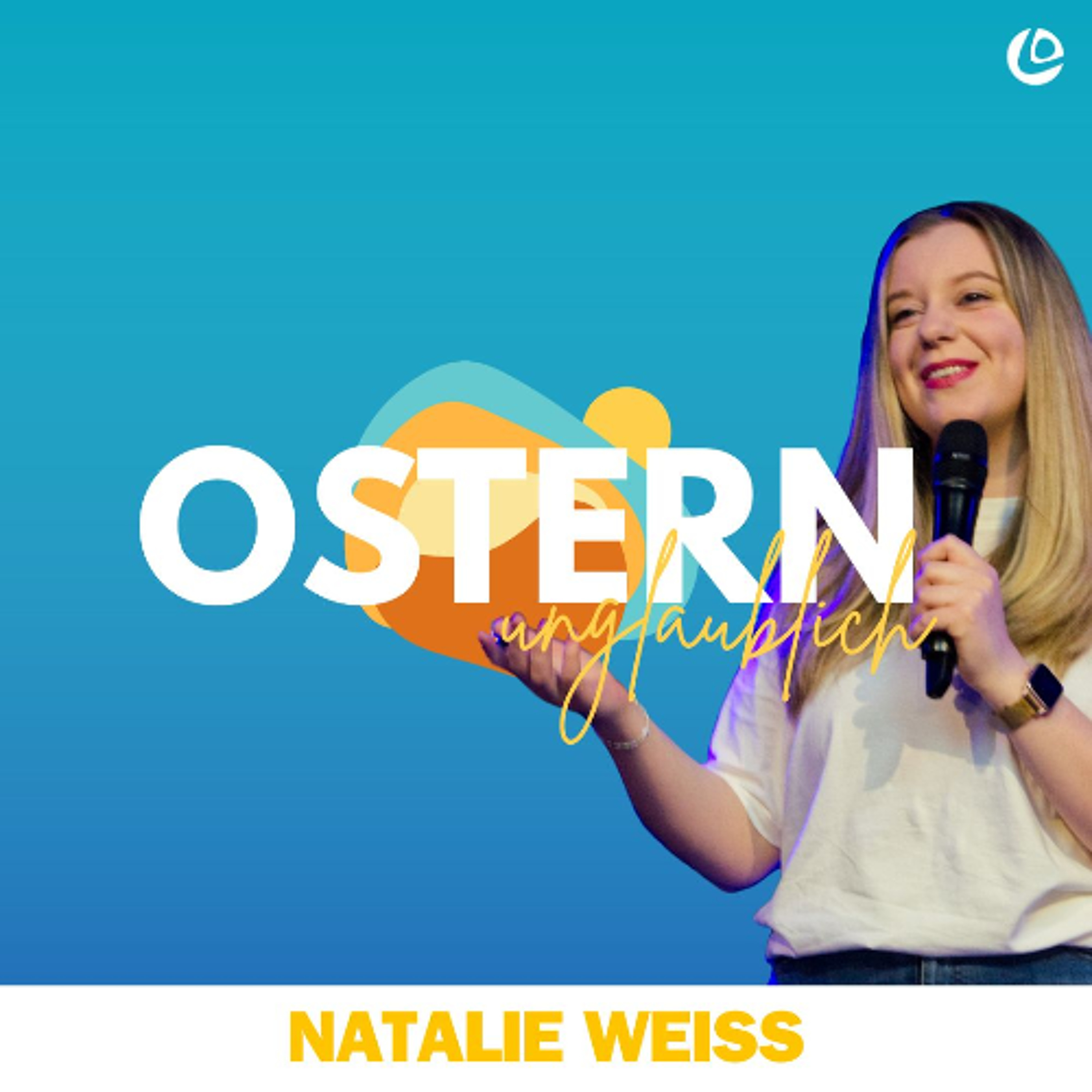 Ist die Auferstehung historisch glaubwürdig? - Ostern Unglaublich? | Natalie Weiß episode artwork